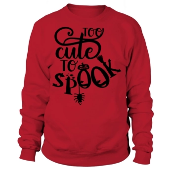 Too Cute To Spook Sweatshirt