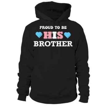 Proud To Be His Brother Hoodies