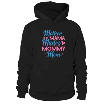 Mother Mama Madre Mommy Mom Hoodies