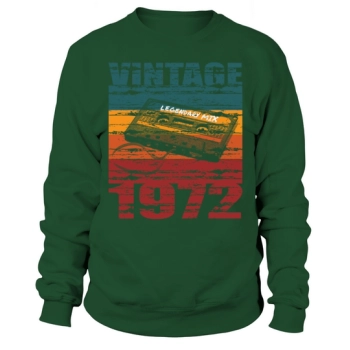50th Birthday Vintage 1972 Legendary Mix Sweatshirt