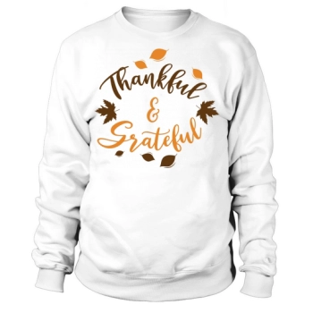 Thankful & Grateful Sweatshirt