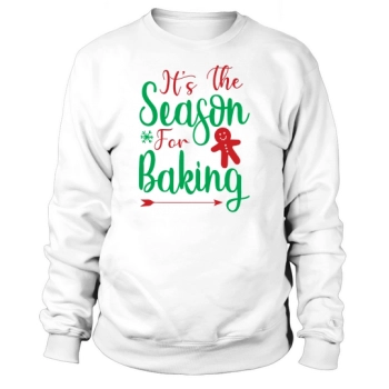 Its The Season For Baking Sweatshirt
