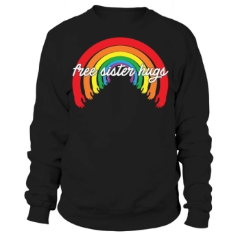 Women Free Sister Hugs LGBT Sweatshirt