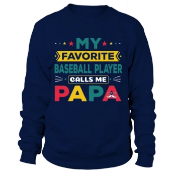 My favorite baseball player calls me Papa Sweatshirt