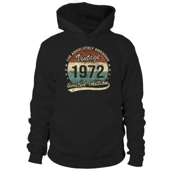 The Absolutely Awesome Vintage 1972 50th Birthday Hoodies