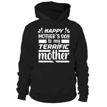 Happy Mother's Day to my awesome mom Hoodies