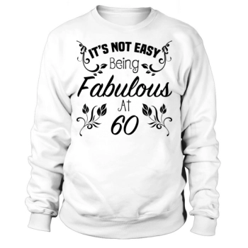 Fabulous 60th Birthday Sweatshirt