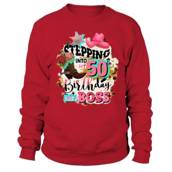 50th Birthday Like a Boss Rodeo Cowgirl Sweatshirt