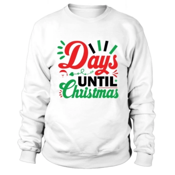 Days Until Christmas Sweatshirt