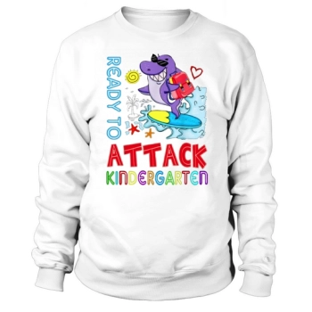 Ready To Attack Kindergarten Shark Back To School Sweatshirt