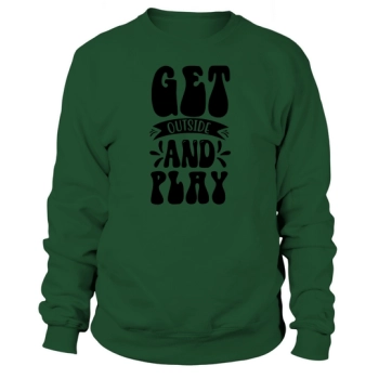 Go Out And Play Halloween Quote Unisex Sweatshirt