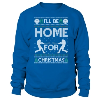 Ill Be Home for Christmas Sweatshirt