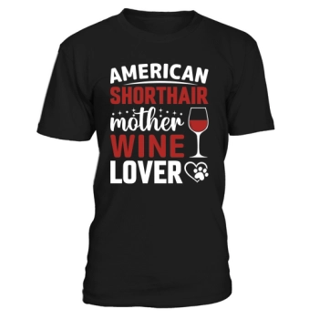 American Shorthair Mother Wine Lover