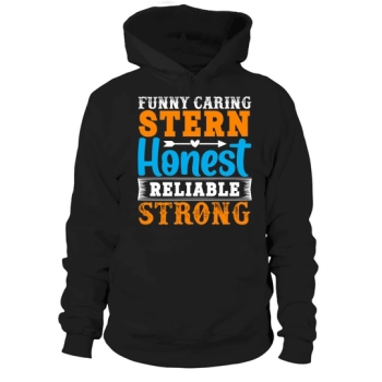 Funny, caring, strict, honest, reliable, strong Hoodies