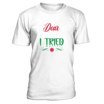 Dear Santa I Tried Christmas Shirt