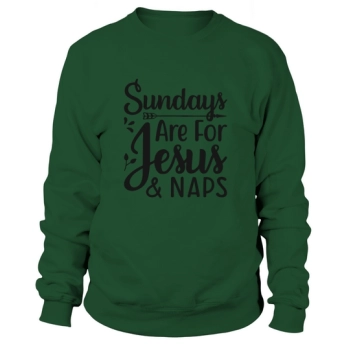 Sundays Are For Jesus & Naps Sweatshirt