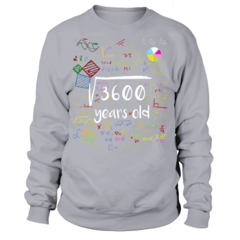 Square Root Of 3600 60th Birthday 60 Years Old Sweatshirt