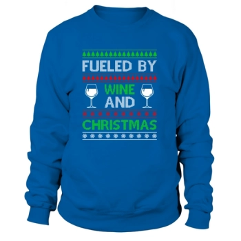 Fueled By Wine And Christmas Ugly Christmas Sweatshirt