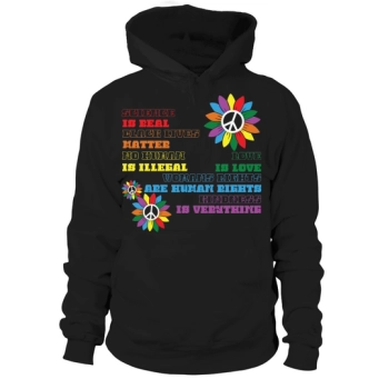 Science Is Real Black Science Is Real Black Lives Matter No Human Is Illegal Hoodies