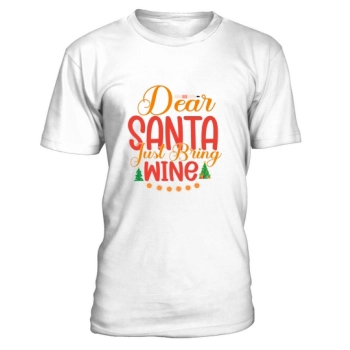 Dear Santa Just Bring Wine Merry Christmas