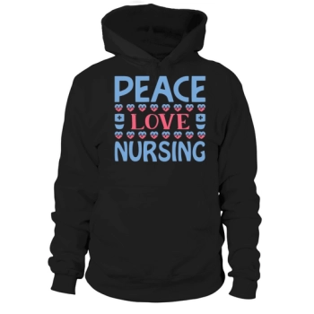Peace Love Nursing Hoodies
