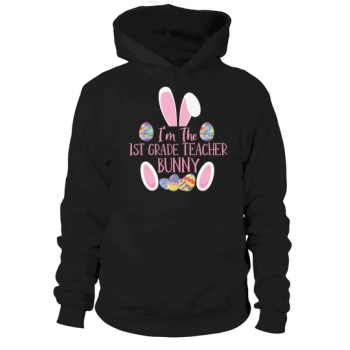 1st grade teacher bunny rabbit easter day easter hoodies