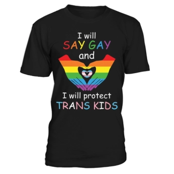 I Will Say Gay and Protect Trans Kids