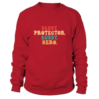 Daddy. Buddy. Protector.Hero Sublimation Sweatshirt