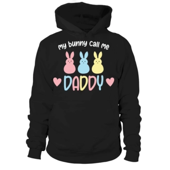 My Bunny Call Me Daddy Hoodie