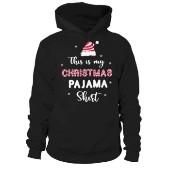 This is my Christmas pajamas Hoodies