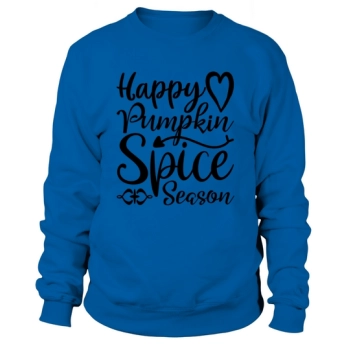 Happy Pumpkin Spice Season Sweatshirt