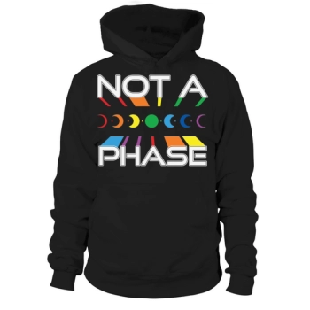 Not A Phase Pride LGBT Hoodies