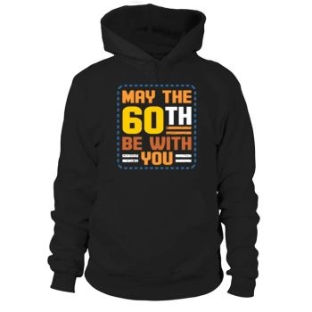 Happy 60th Birthday to you Hoodies