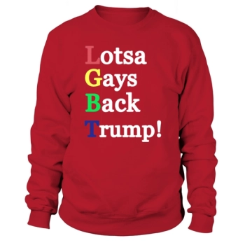 LGBT Lotsa Gays Back Trump Sweatshirt