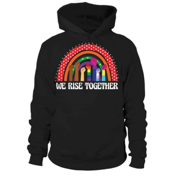 We Rise Together LGBTQ Pride Hoodies