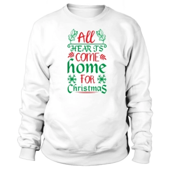 All Hearts Come Home For Christmas Sweatshirt
