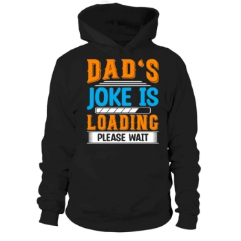 Dad's joke is loading, please wait Hoodies