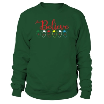 Believe Christmas Holiday Sweatshirt