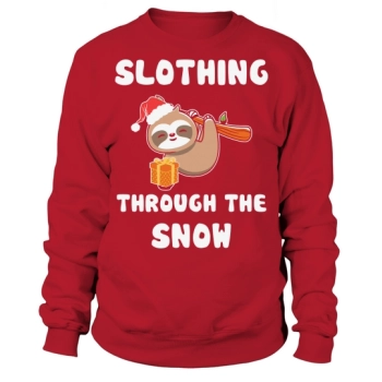 Slothing Through The Snow Christmas Sweatshirt