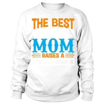 The Best Kind of Mom Raises a Social Worker Sweatshirt