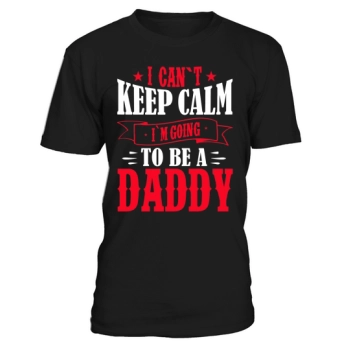 I Can't Keep Calm Im Going To Be A Daddy