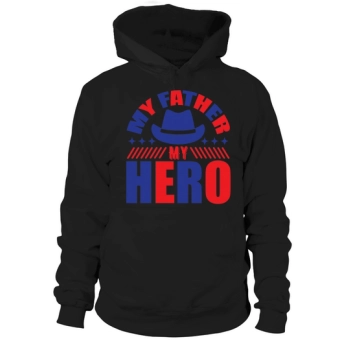 My Dad My Hero Hoodies