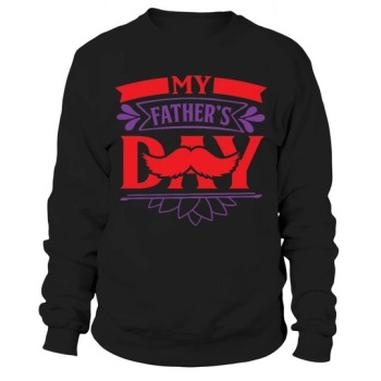 My Father's Day Sweatshirt