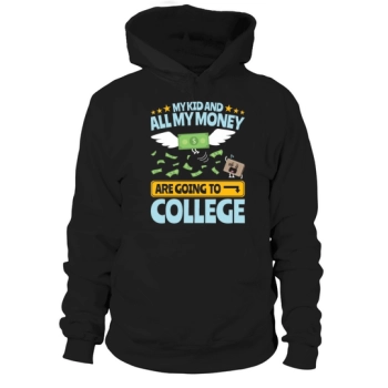 College Dad My Kid and Money Going To College Hoodies