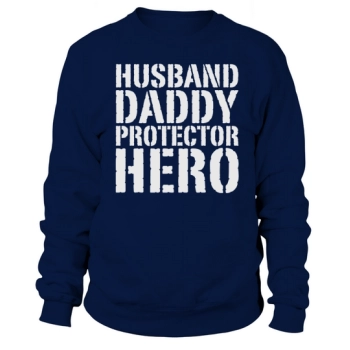 Mens Husband Daddy Protector Hero Fathers Day Black Men B078WKYDD4 1 Sweatshirt