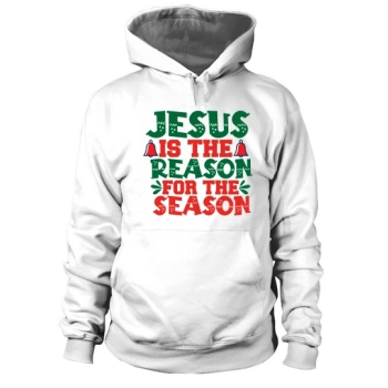 Jesus Is The Reason For The Season Hoodies