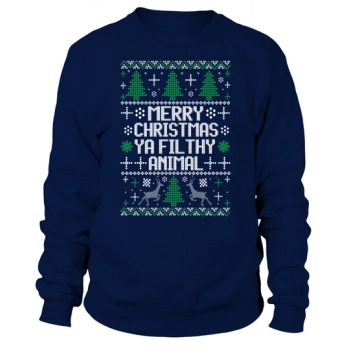 Merry Christmas Ya Filthy Animal Sweatshirt