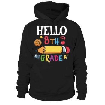 Hello 8th Grade Back To School Hoodies