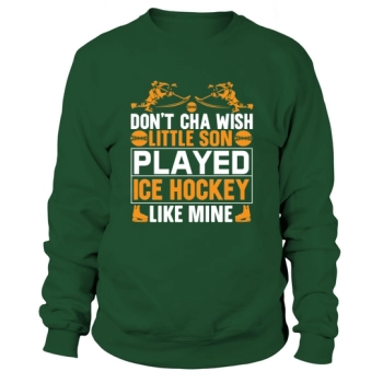 Dont cha wish little son Sweatshirt