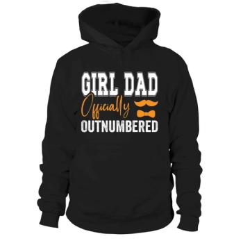 Girl Dad Officially Outnumbered Fathers Day Hoodies